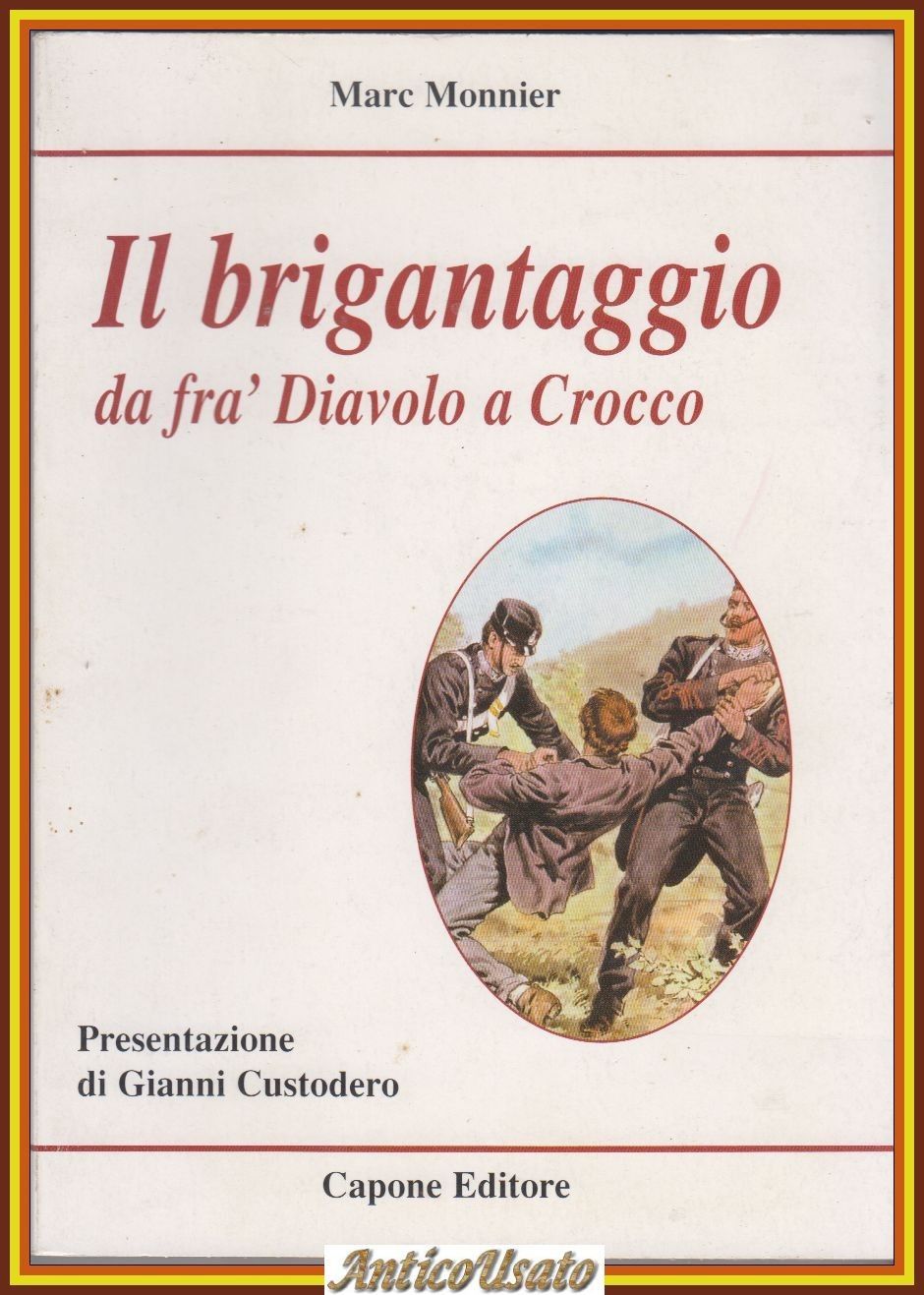 IL BRIGANTAGGIO DA FRA DIAVOLO A CROCCO di Marc Monnier …