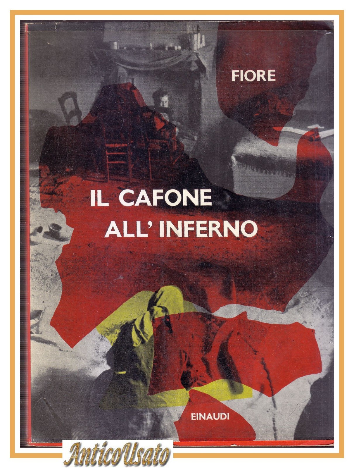 IL CAFONE ALL'INFERNO di Tommaso Fiore 1956 Einaudi I edizione …