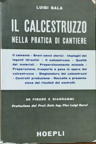 IL CALCESTRUZZO NELLA PRATICA DI CANTIERE Di Luigi Sala Hoepli …