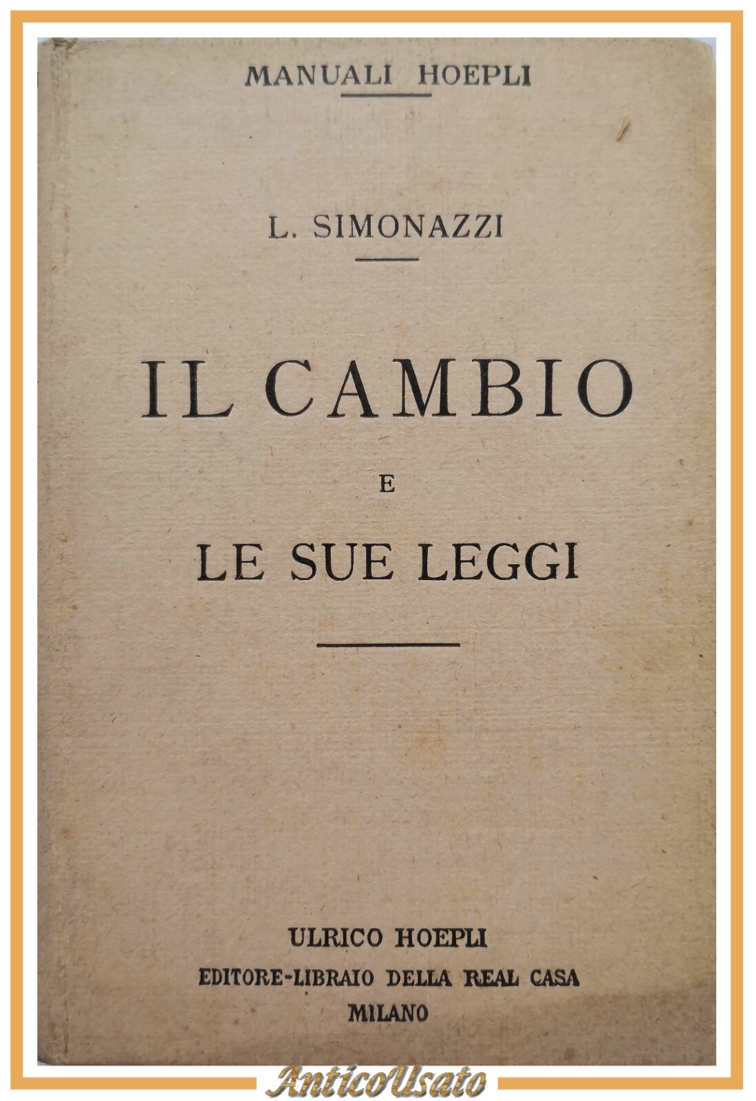 IL CAMBIO E LE SUE LEGGI di Luigi Simonazzi 1923 …