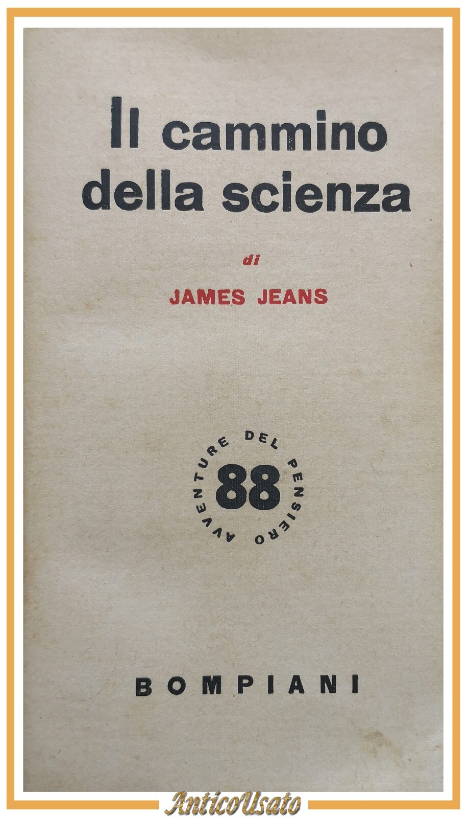 IL CAMMINO DELLA SCIENZA di James Jeans 1953 Bompiani libro