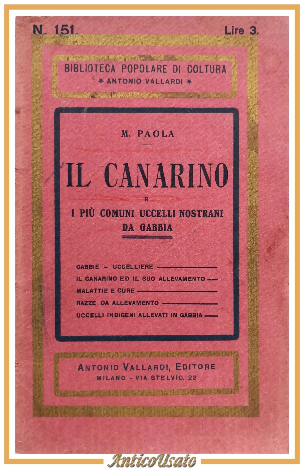 IL CANARINO di Paola 1934 Antonio Vallardi libro comuni uccelli …