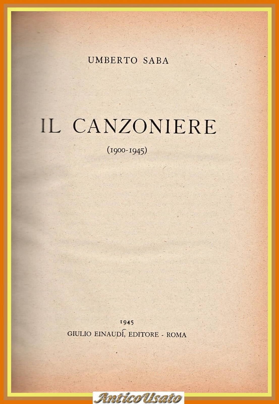 IL CANZONIERE 1900 1945 di Umberto Saba 1945 Einaudi Libro …