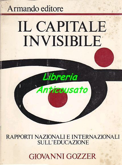 IL CAPITALE INVISIBILE rapporti nazionali internazionali educazione di Gozzer