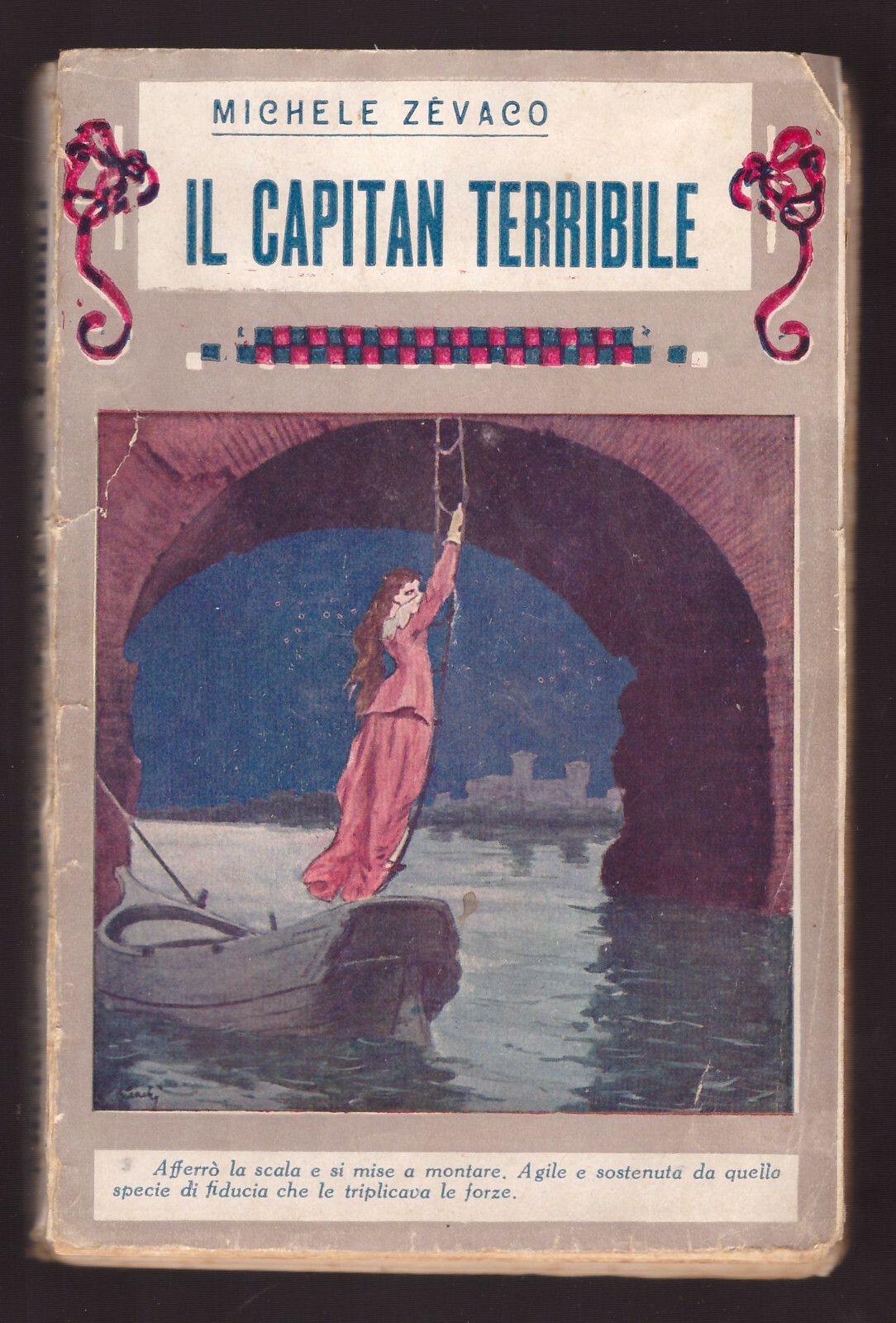 IL CAPITAN TERRIBILE di Michele Zevaco 1932 Bietti libro Illustrato