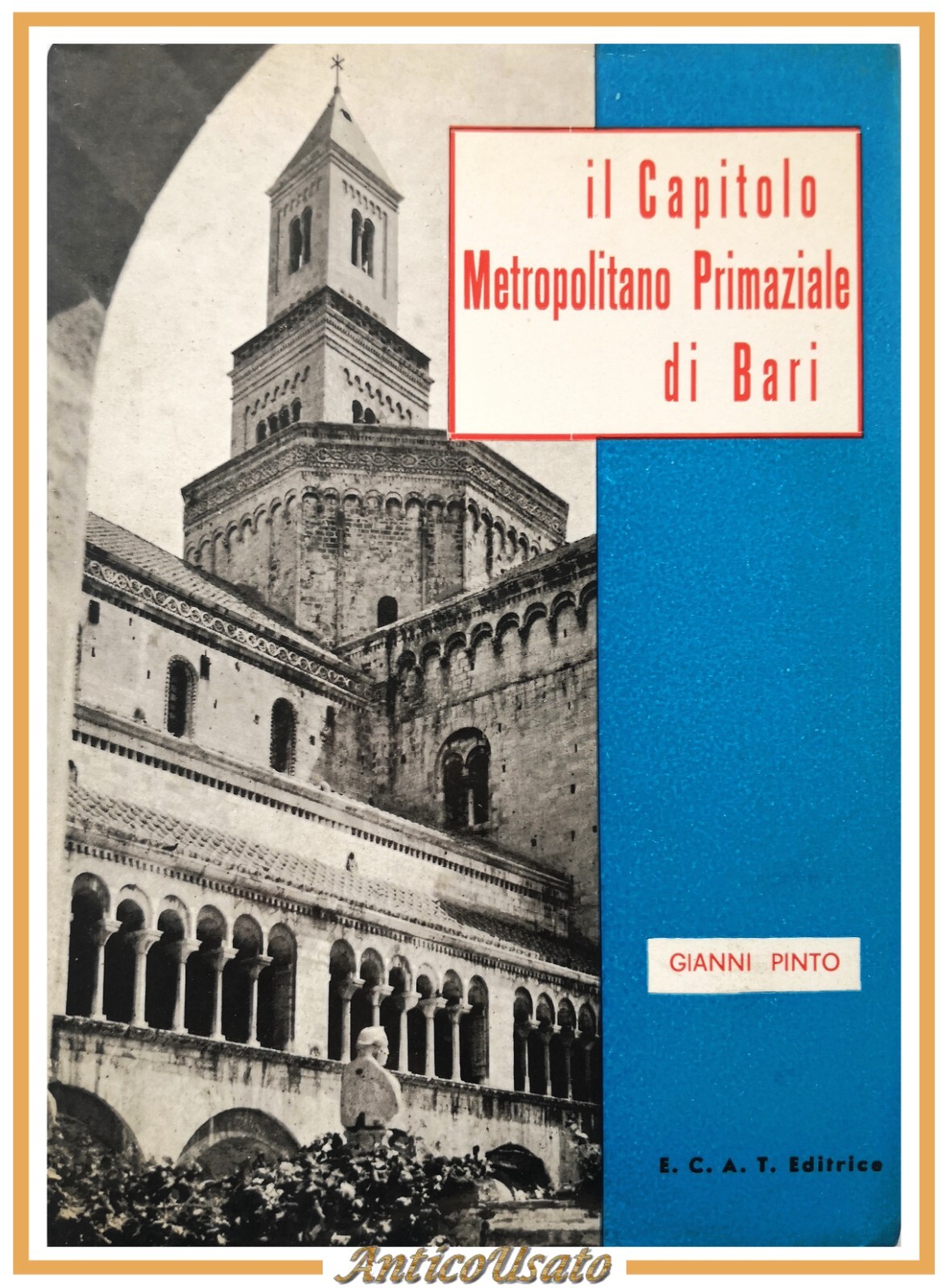 IL CAPITOLO METROPOLITANO PRIMAZIALE DI BARI di Gianni Pinto 1965 …