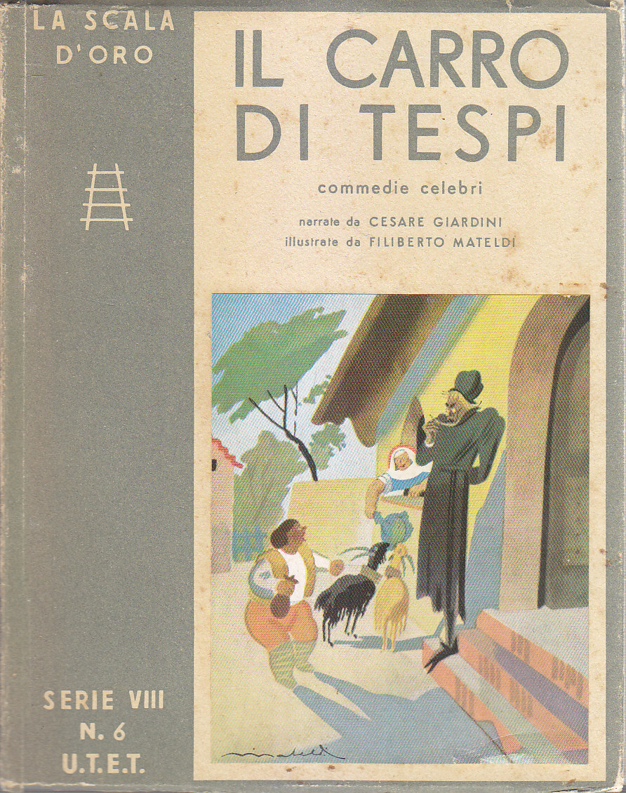 IL CARRO DI TESPI commedie celebri Cesare Giardini 1952 UTET …