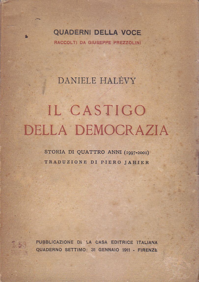IL CASTIGO DELLA DEMOCRAZIA di Daniele Halevy 1911 quaderni voce …