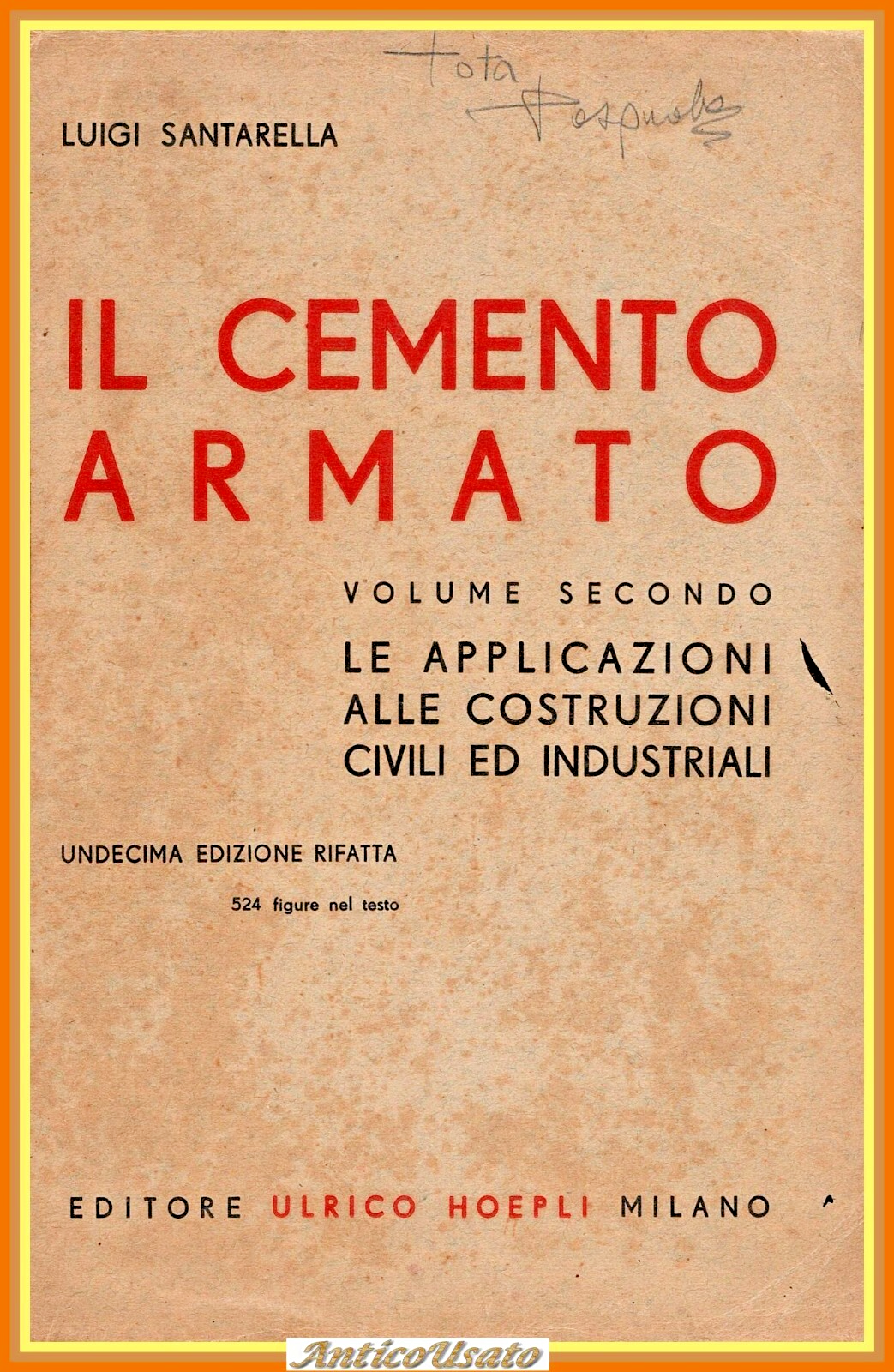 IL CEMENTO ARMATO di Luigi Santarella Volume 2 1948 Hoepli …