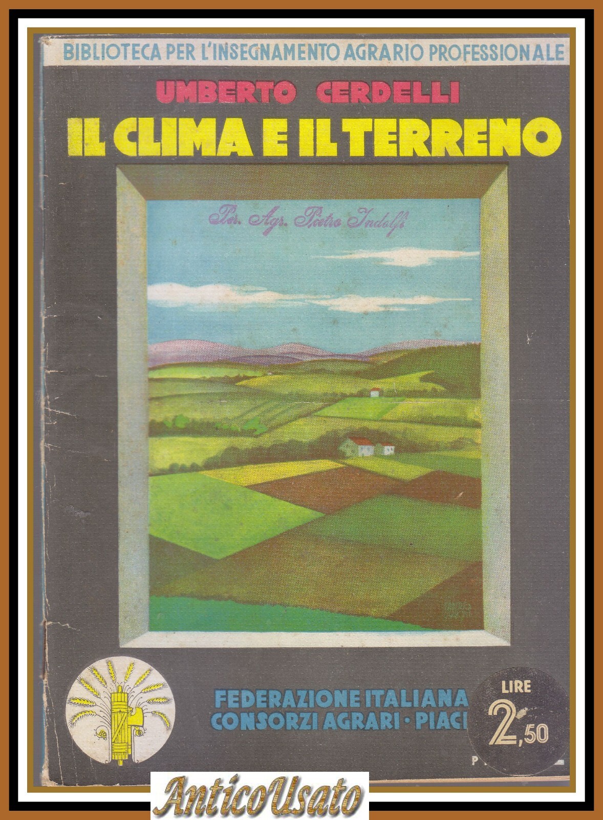 IL CLIMA E IL TERRENO di Umberto Cerdelli 1932 Consorzi …