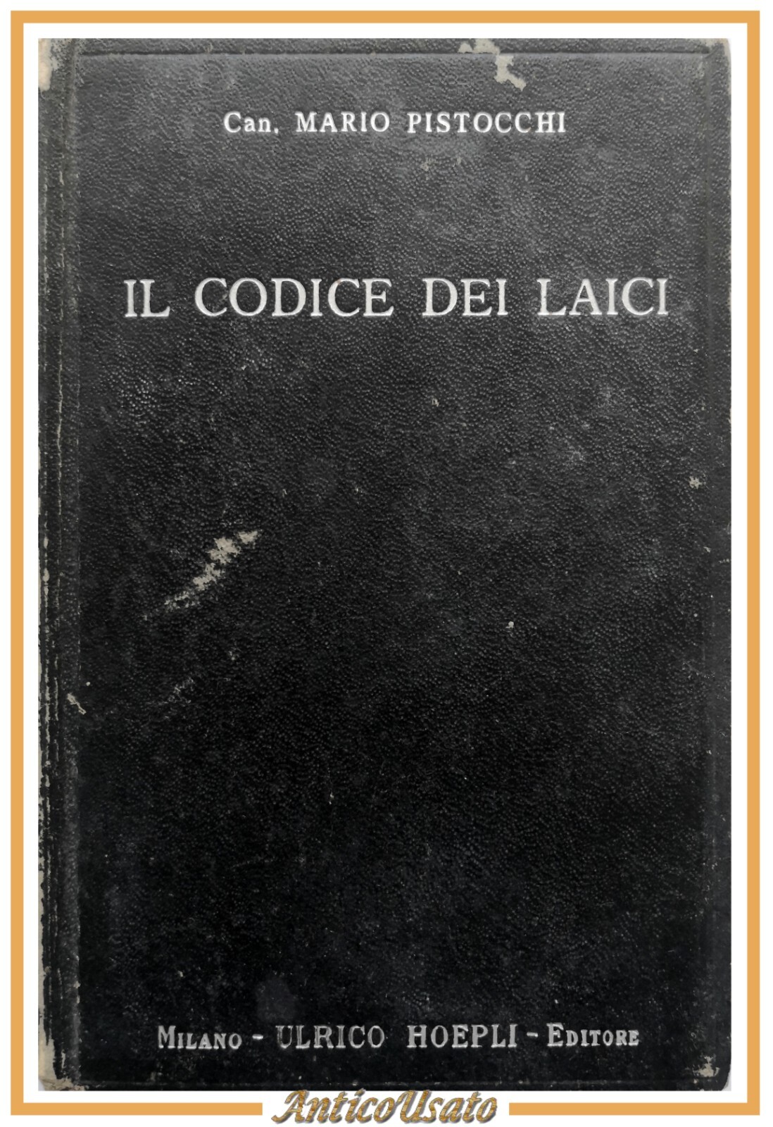 IL CODICE DEI LAICI di Mario Pistocchi 1930 Hoepli Libro …