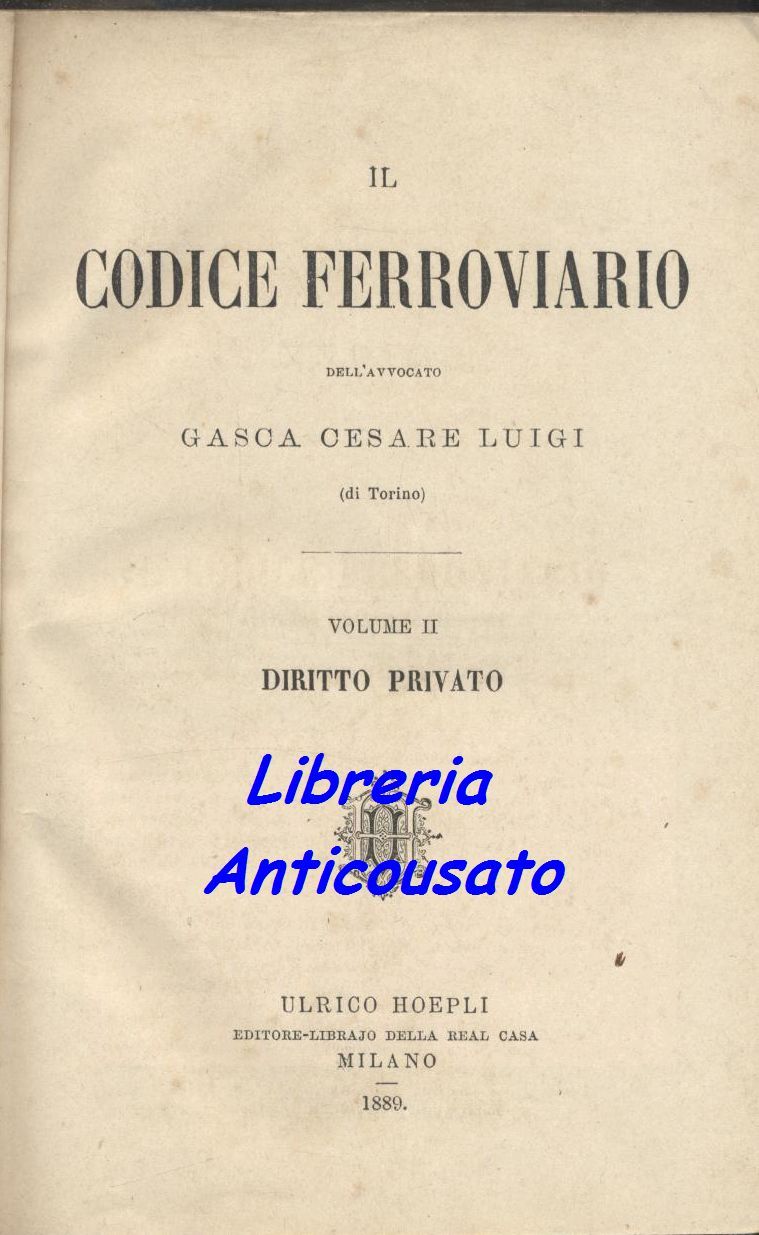 IL CODICE FERROVIARIO volume 2 DIRITTO PRIVATO di Cesare Gasca …