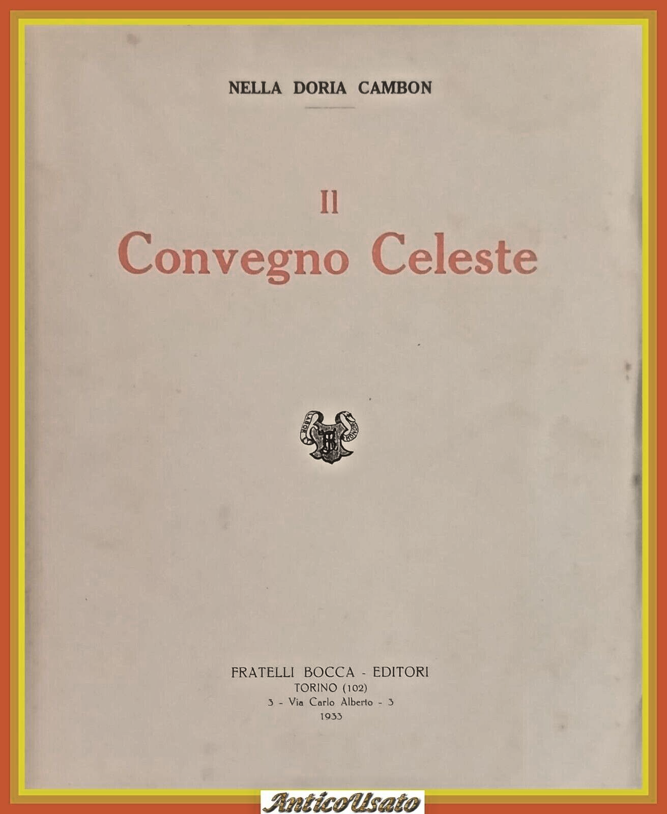 IL CONVEGNO CELESTE di Nella Doria Cambon 1933 Fratelli Bocca …