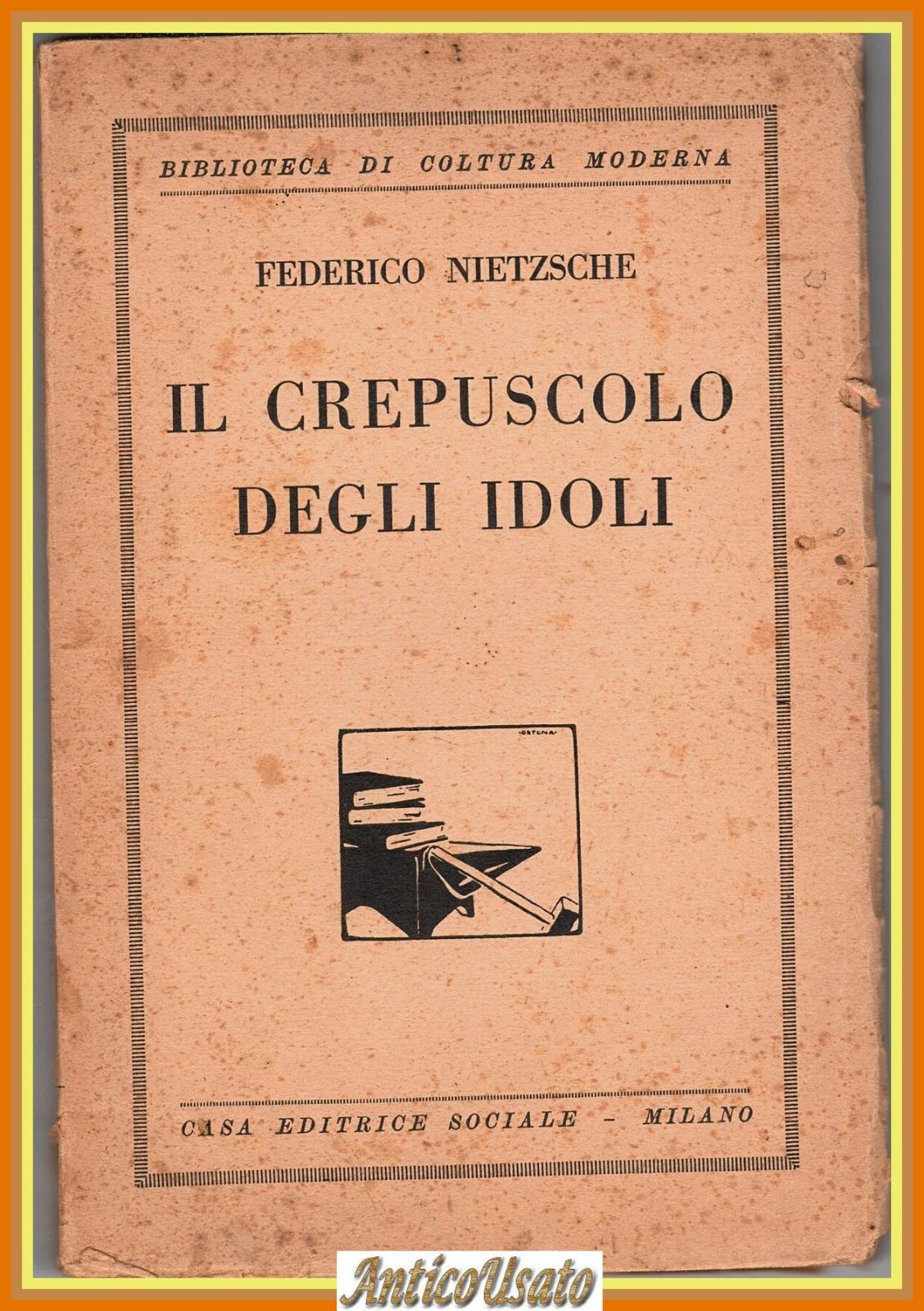 IL CREPUSCOLO DEGLI IDOLI di Federico Nietzsche 1924 Casa Editrice …