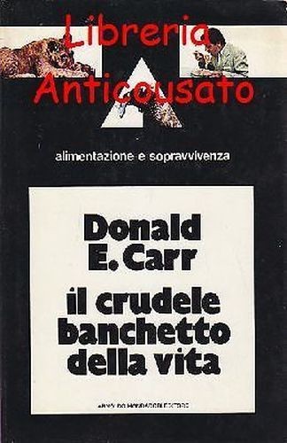 IL CRUDELE BANCHETTO DELLA VITA di Donald E Carr 1972 …