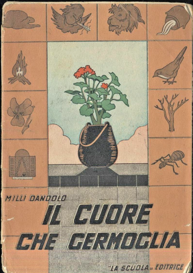 IL CUORE CHE GERMOGLIA di Milli Dandolo 1950 La Scuola …