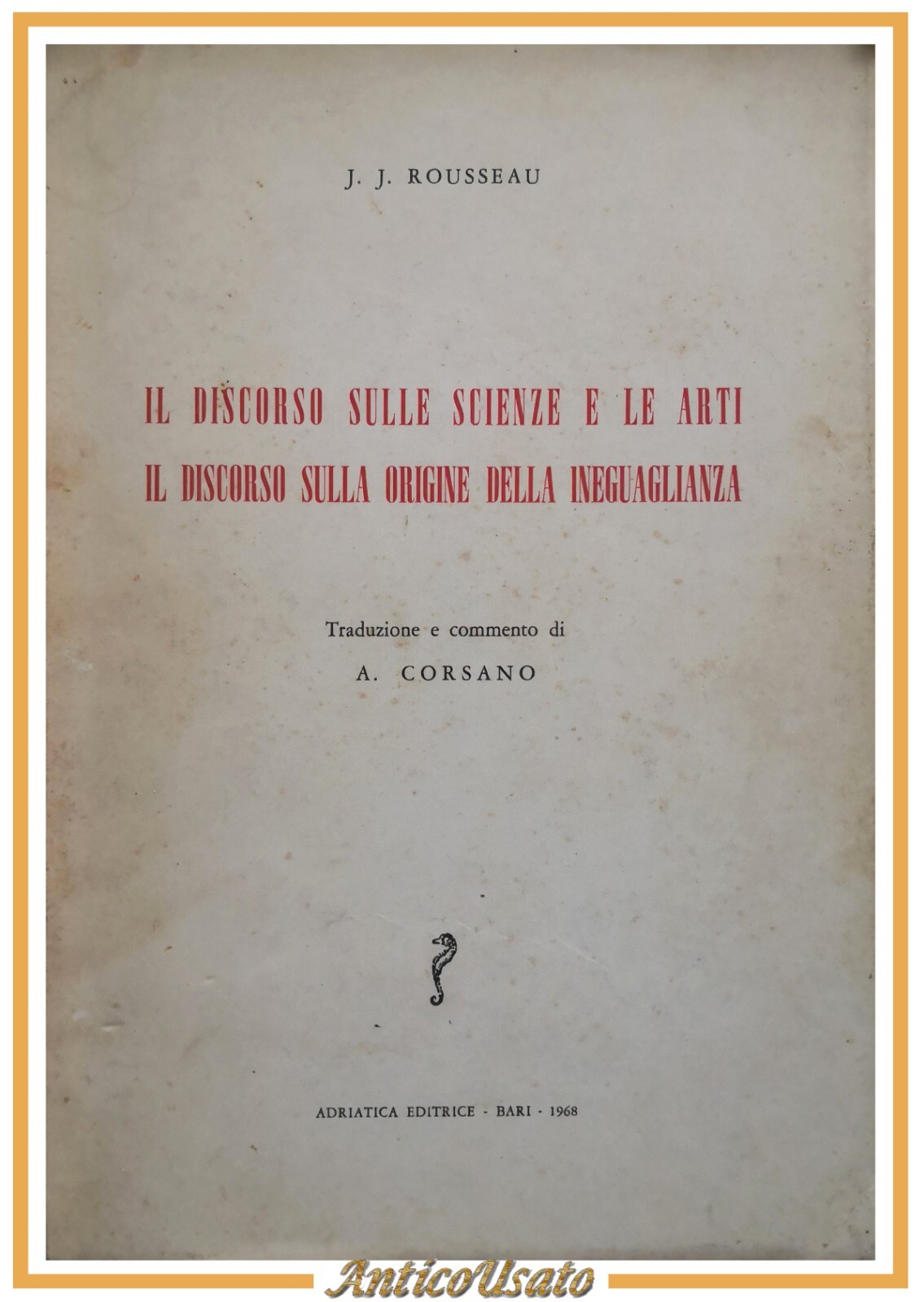 IL DISCORSO SULLE SCIENZE E LE ARTI di Rousseau 1968 …