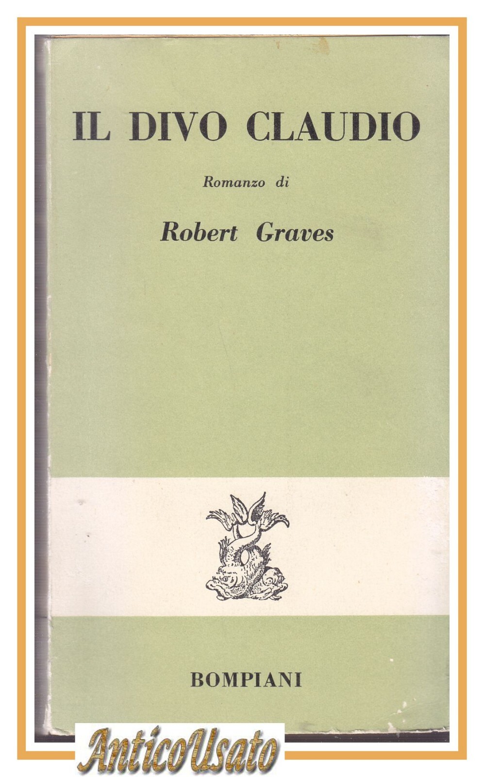 IL DIVO CLAUDIO Romanzo di Robert Graves 1958 Bompiani Libro …