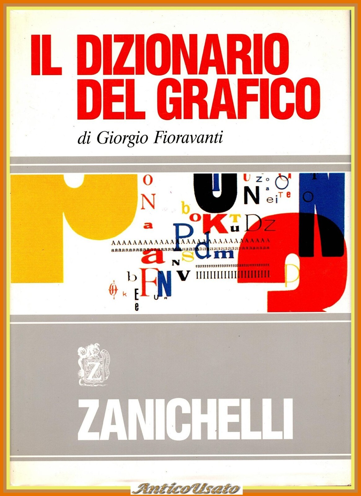 IL DIZIONARIO DEL GRAFICO di Giorgio Fioravanti 1997 Zanichelli Libro …