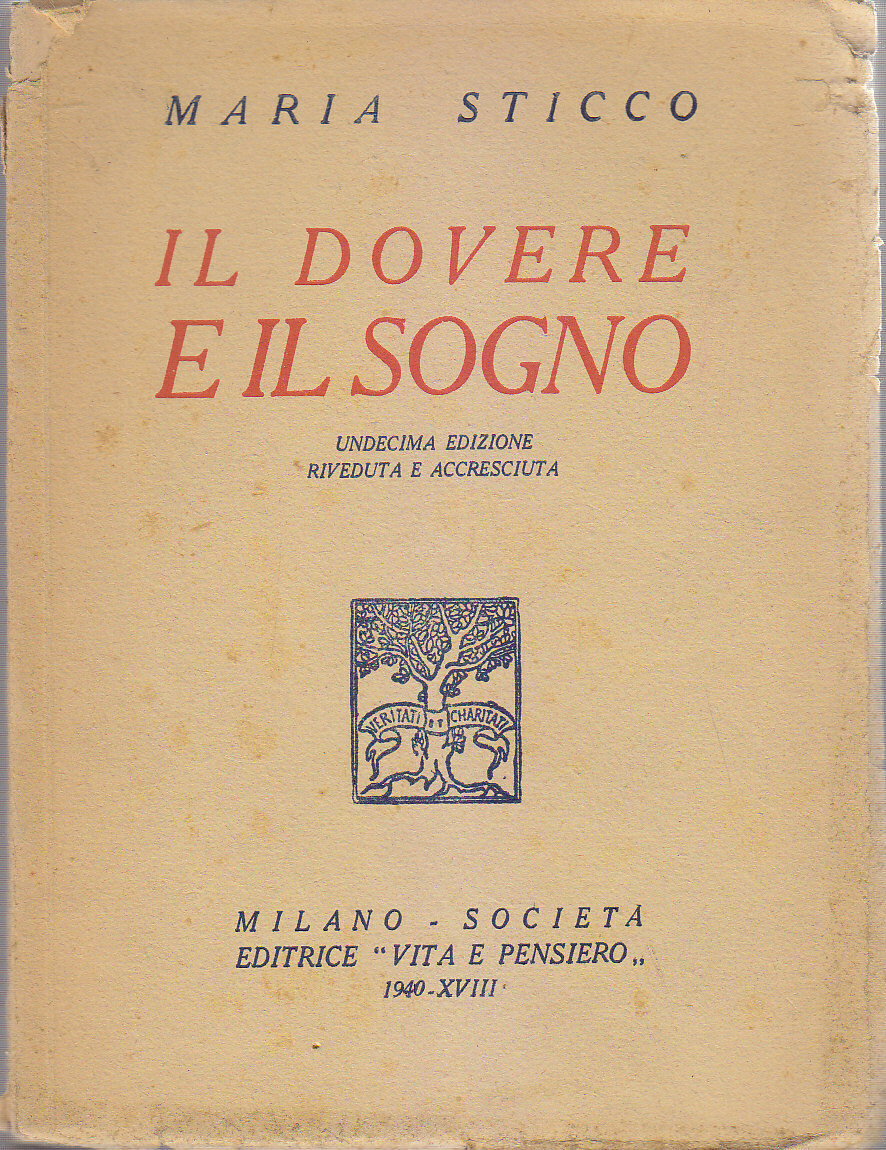 IL DOVERE E IL SOGNO di Maria Sticco 1940 Società …