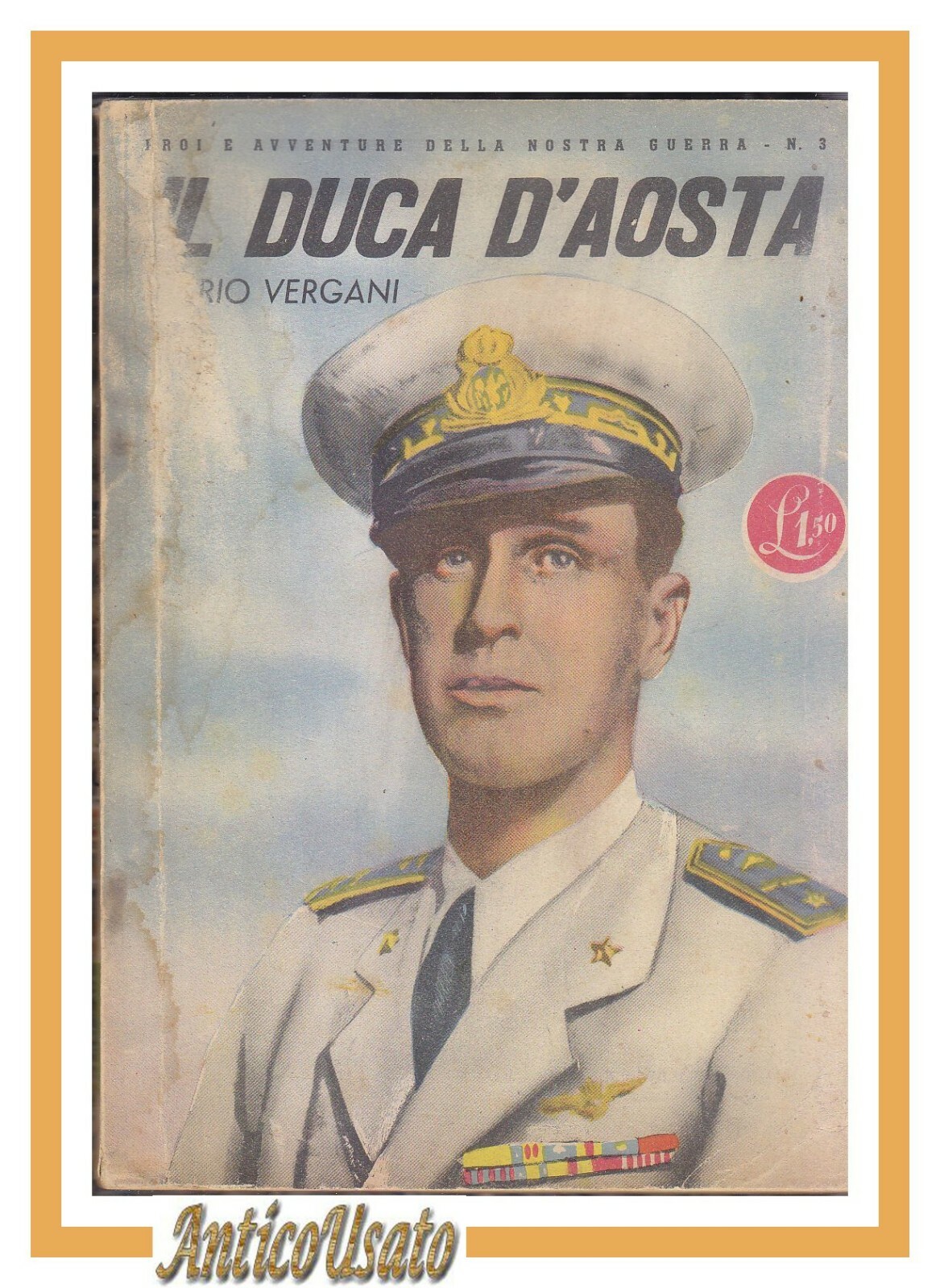 IL DUCA D'AOSTA di Orio Vergani 1942 Eroi della guerra …