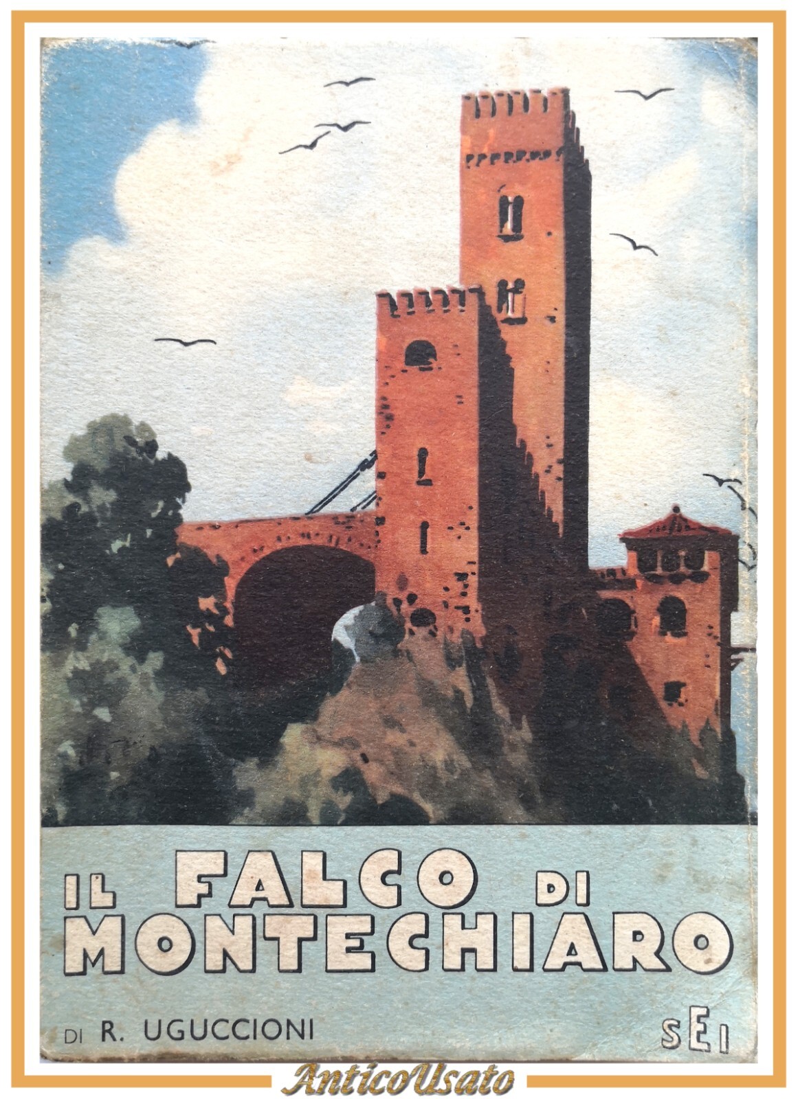 IL FALCO DI MONTECHIARO di Rufillo Uguccioni 1942 SEI libro …