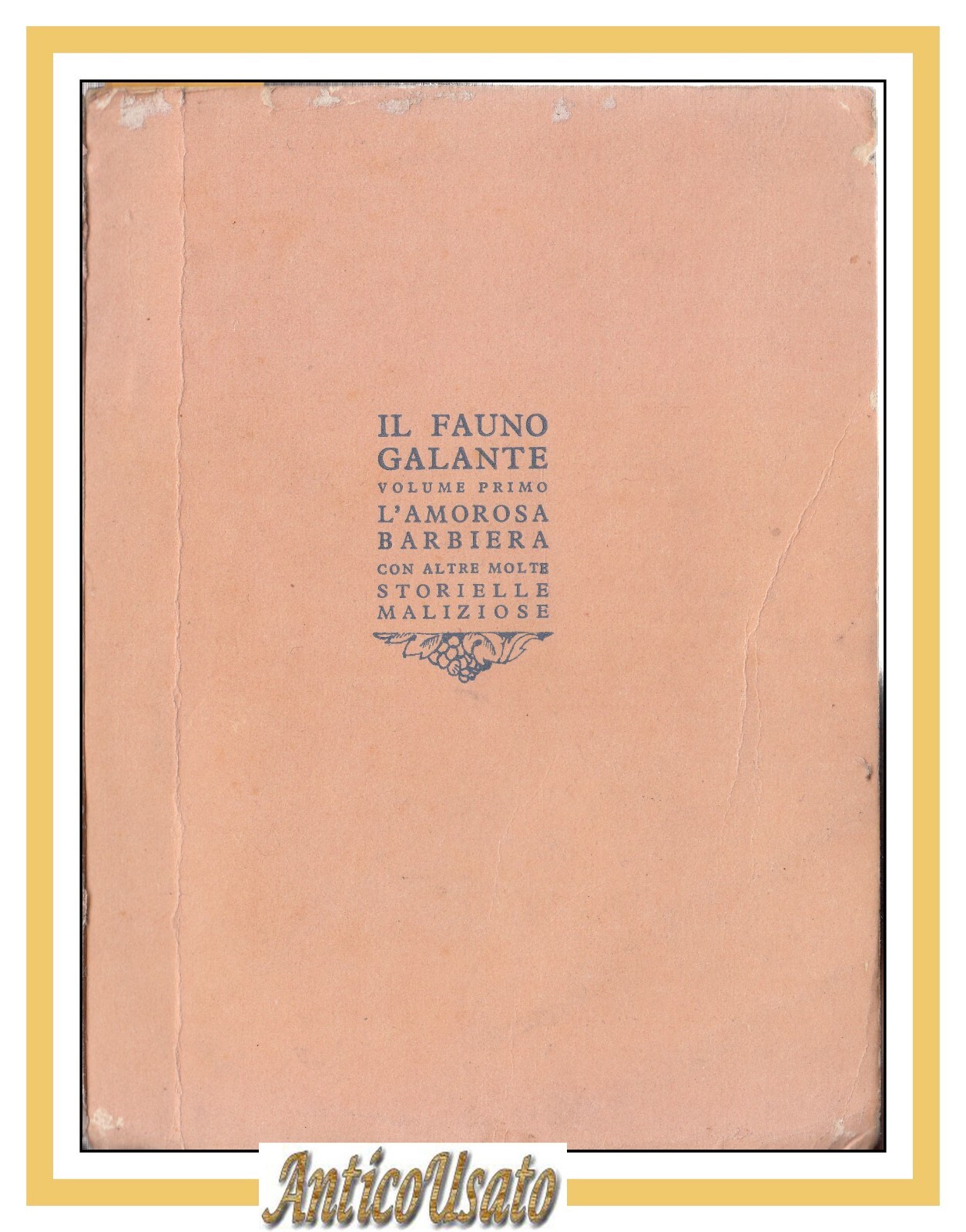 IL FAUNO GALANTE l'amorosa barbiera di Marinetti Pitigrilli Alvaro Campanile …