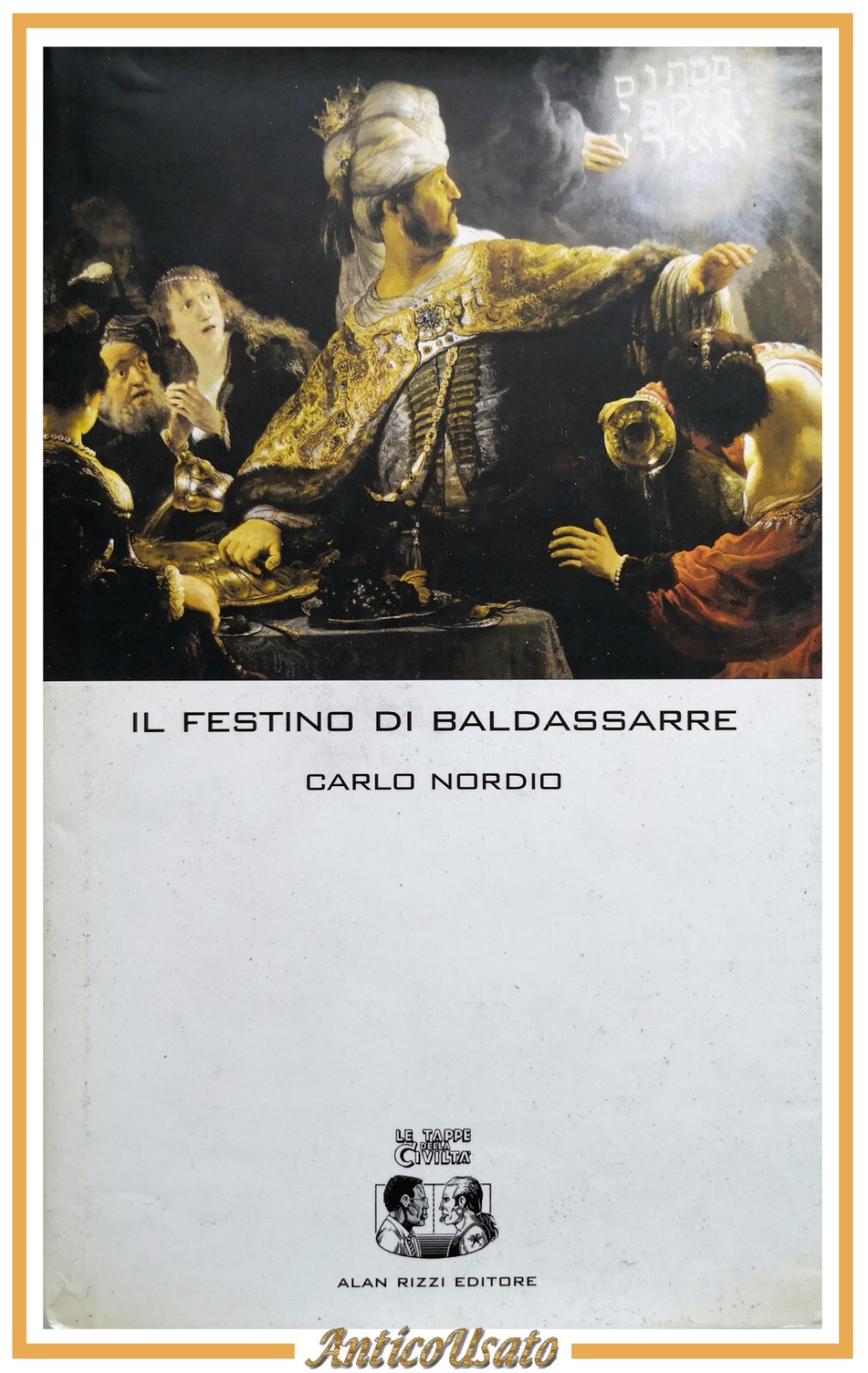 IL FESTINO DI BALDASSARRE di Carlo Nordio 2004 Alan Rizzi …