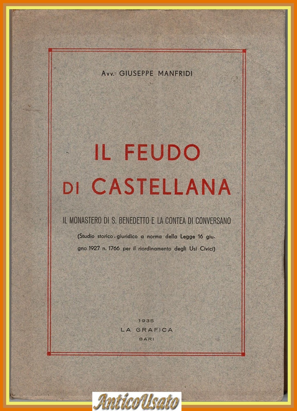 IL FEUDO DI CASTELLANA Manfridi 1935 Monastero San Benedetto Conversano …