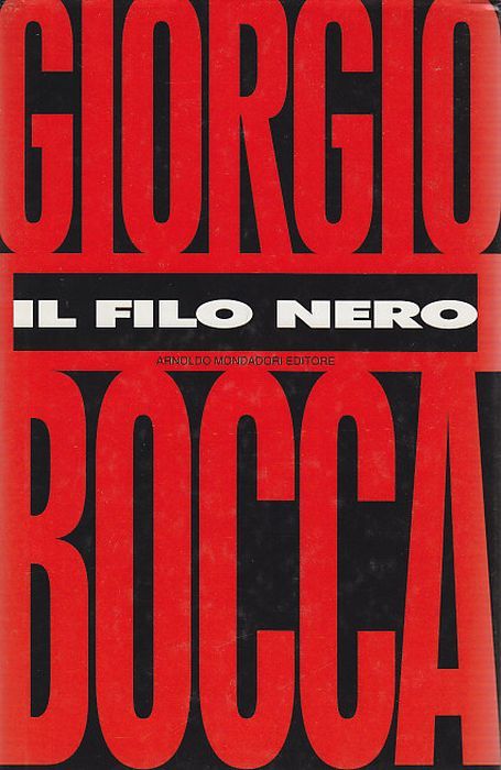 IL FILO NERO di Giorgio Bocca FASCISMO 1995 I edizione …