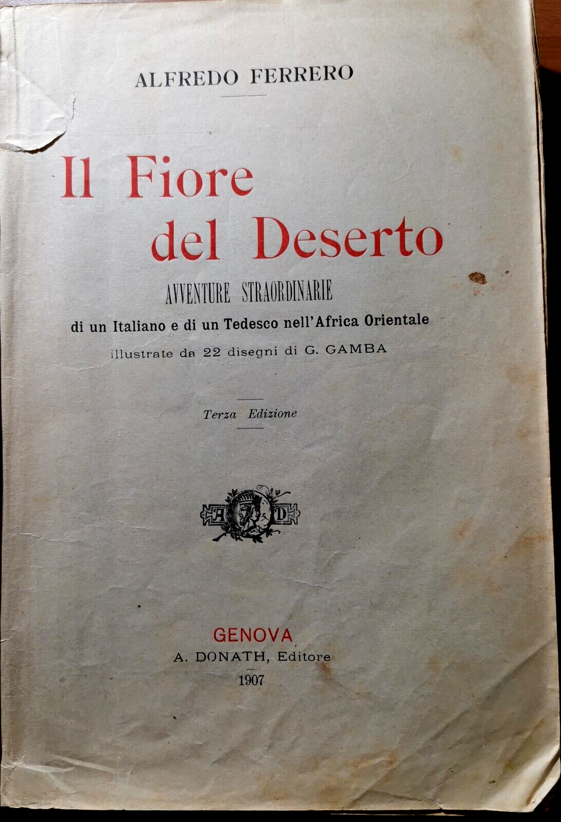 IL FIORE DEL DESERTO di Alfredo Ferrero 1907 Libro Avventure …