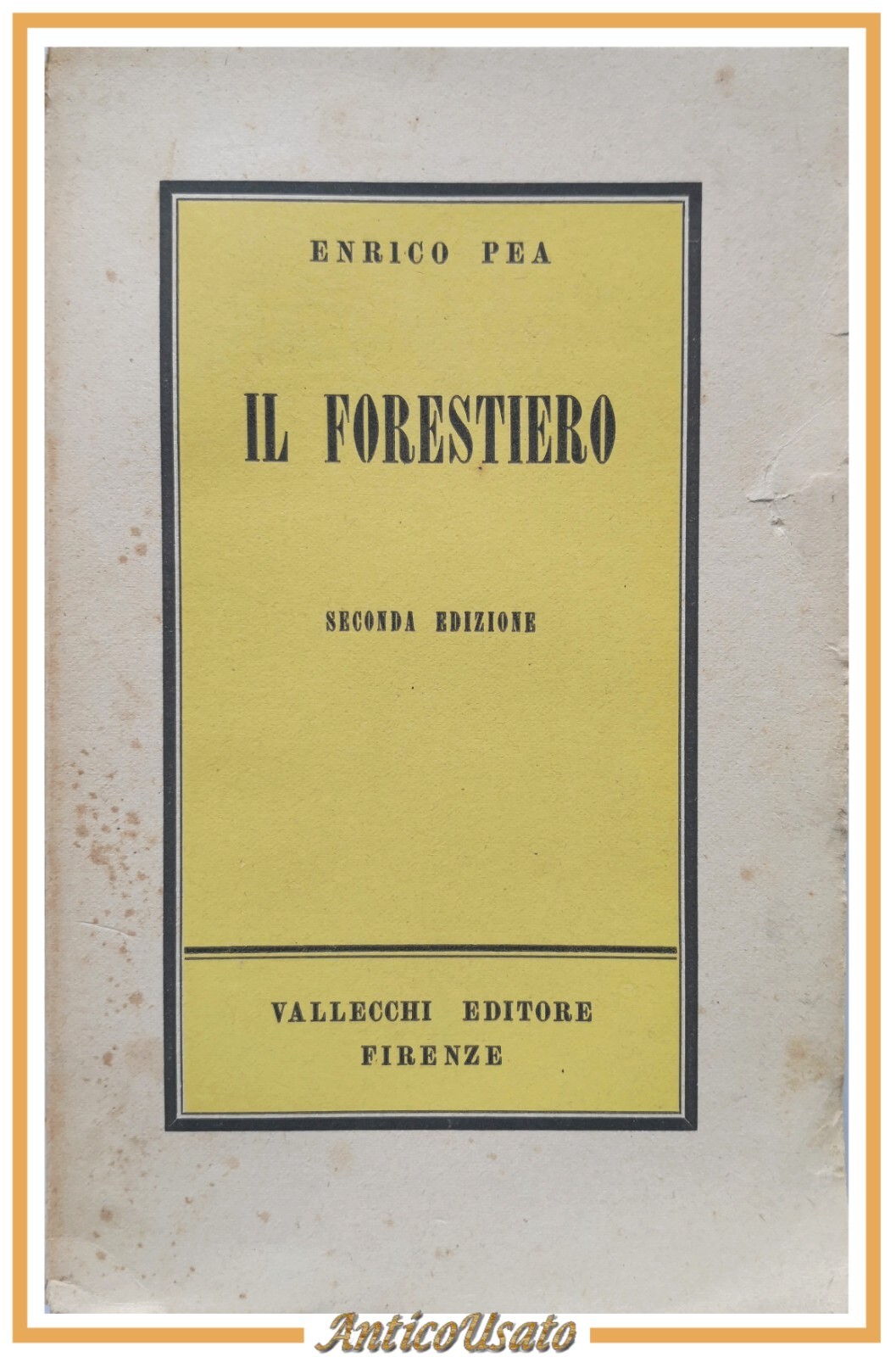 IL FORESTIERO romanzo di Enrico Pea 1943 Vallecchi libro II …