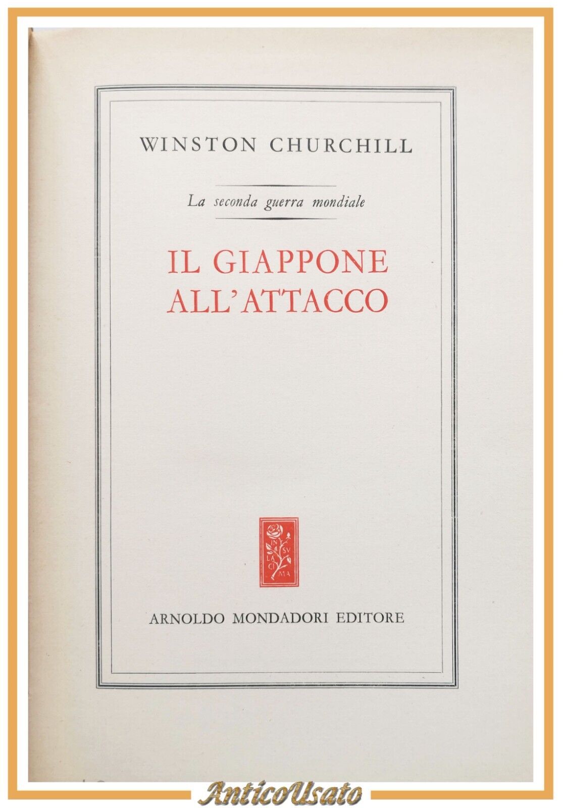 IL GIAPPONE ALL'ATTACCO di Winston Churchill 1951 Mondadori Libro II …