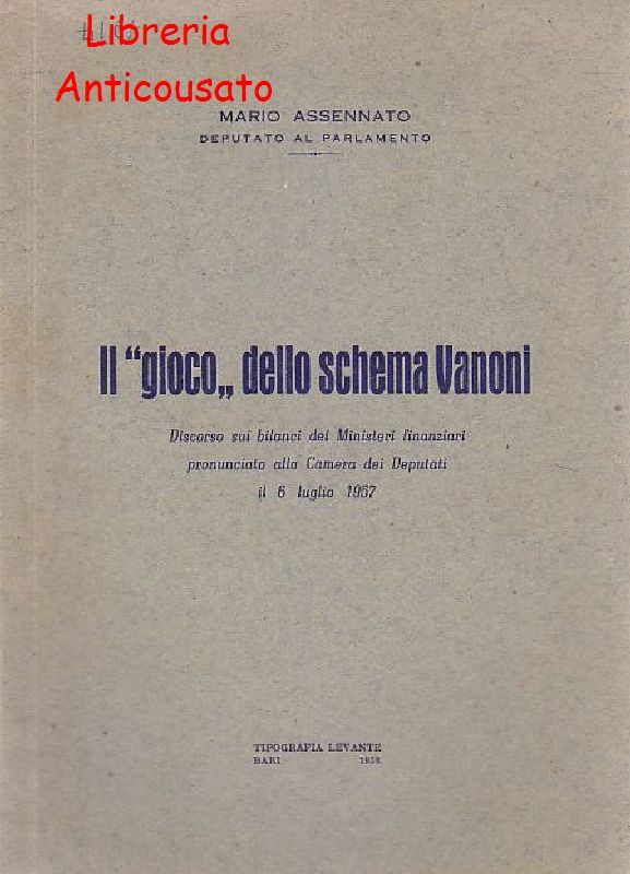 IL GIOCO DELLO SCHEMA VANONI di Mario Assennato 1958 Tipografia …