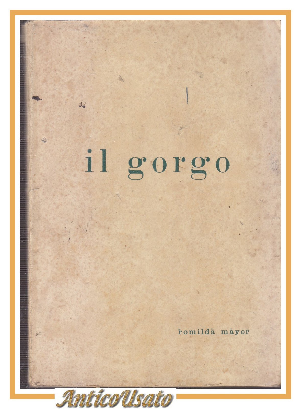 IL GORGO novelle di Romilda Mayer 1921 Casa editrice Kalsa …