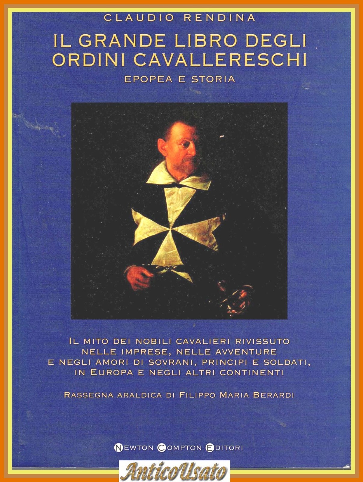 IL GRANDE LIBRO DEGLI ORDINI CAVALLERESCHI di Claudio Rendina 2006 …