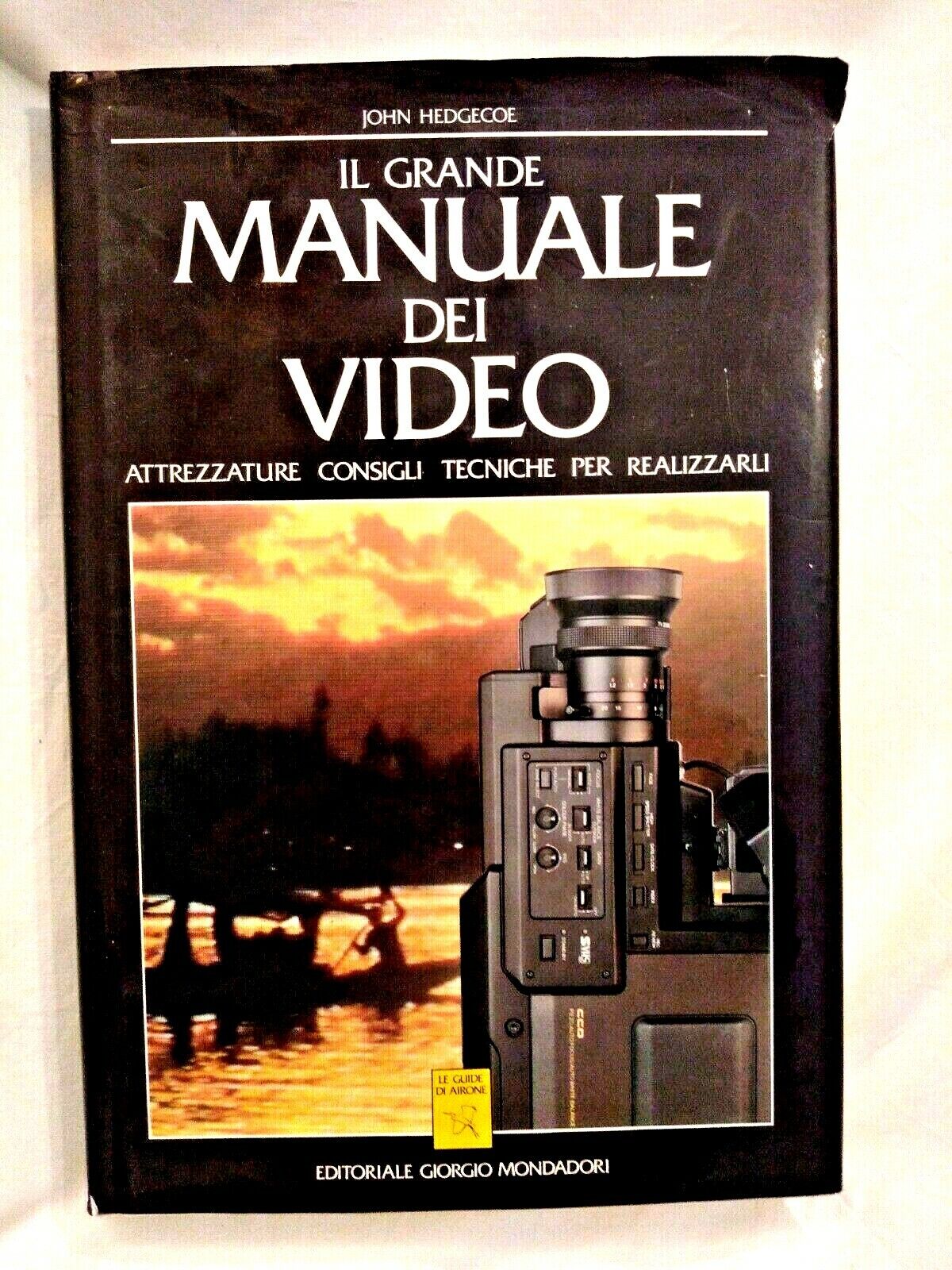 IL GRANDE MANUALE DEI VIDEO di John Hedgecoe 1991 Mondadori