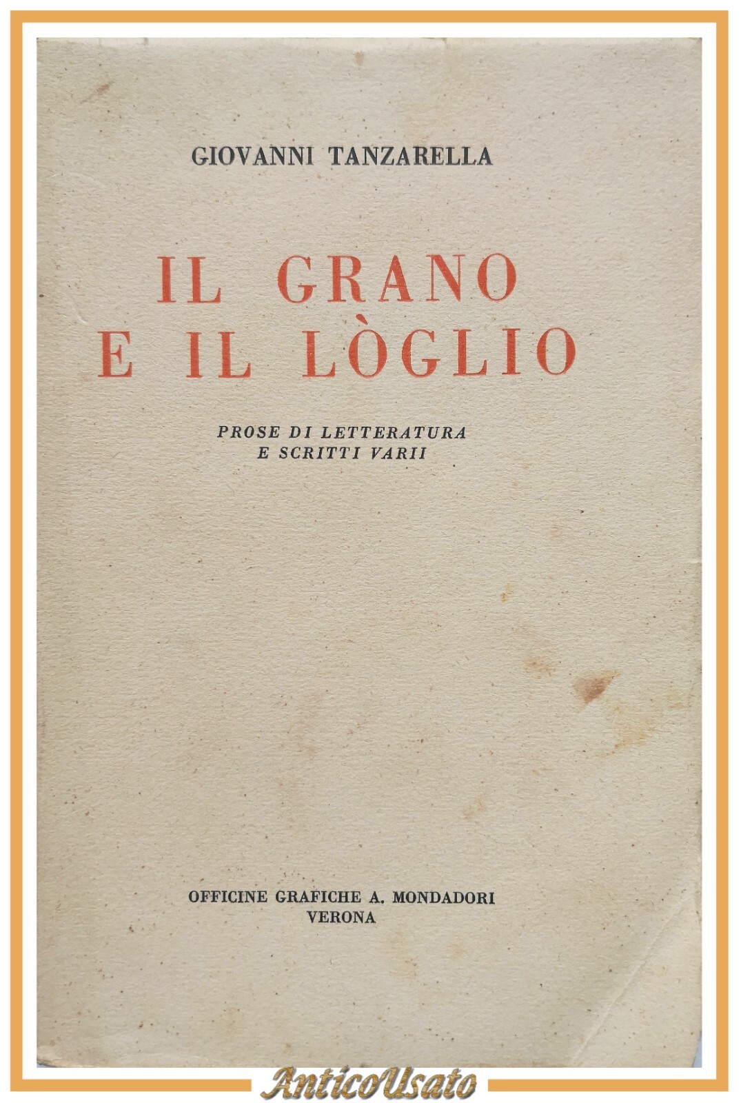 IL GRANO E IL LOGLIO prose letteratura di Giovanni Tanzarella …