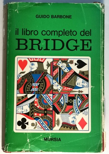 IL LIBRO COMPLETO DEL BRIDGE di Guido Barbone 1968 Mursia …