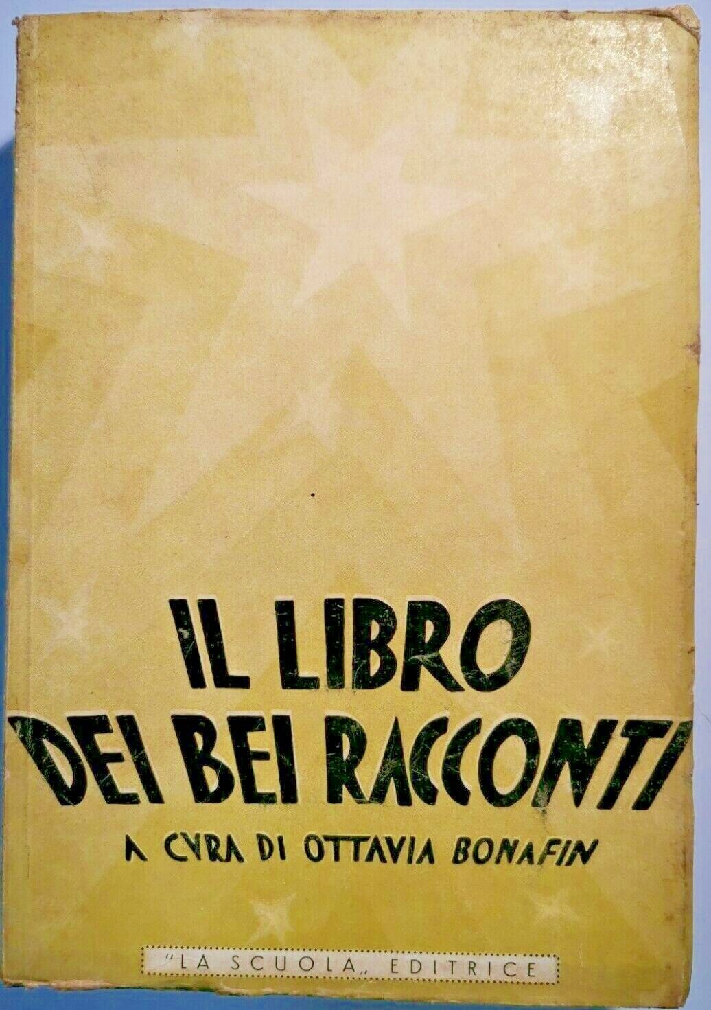 IL LIBRO DEI BEI RACCONTI di Ottavia Bonafin 1942 La …