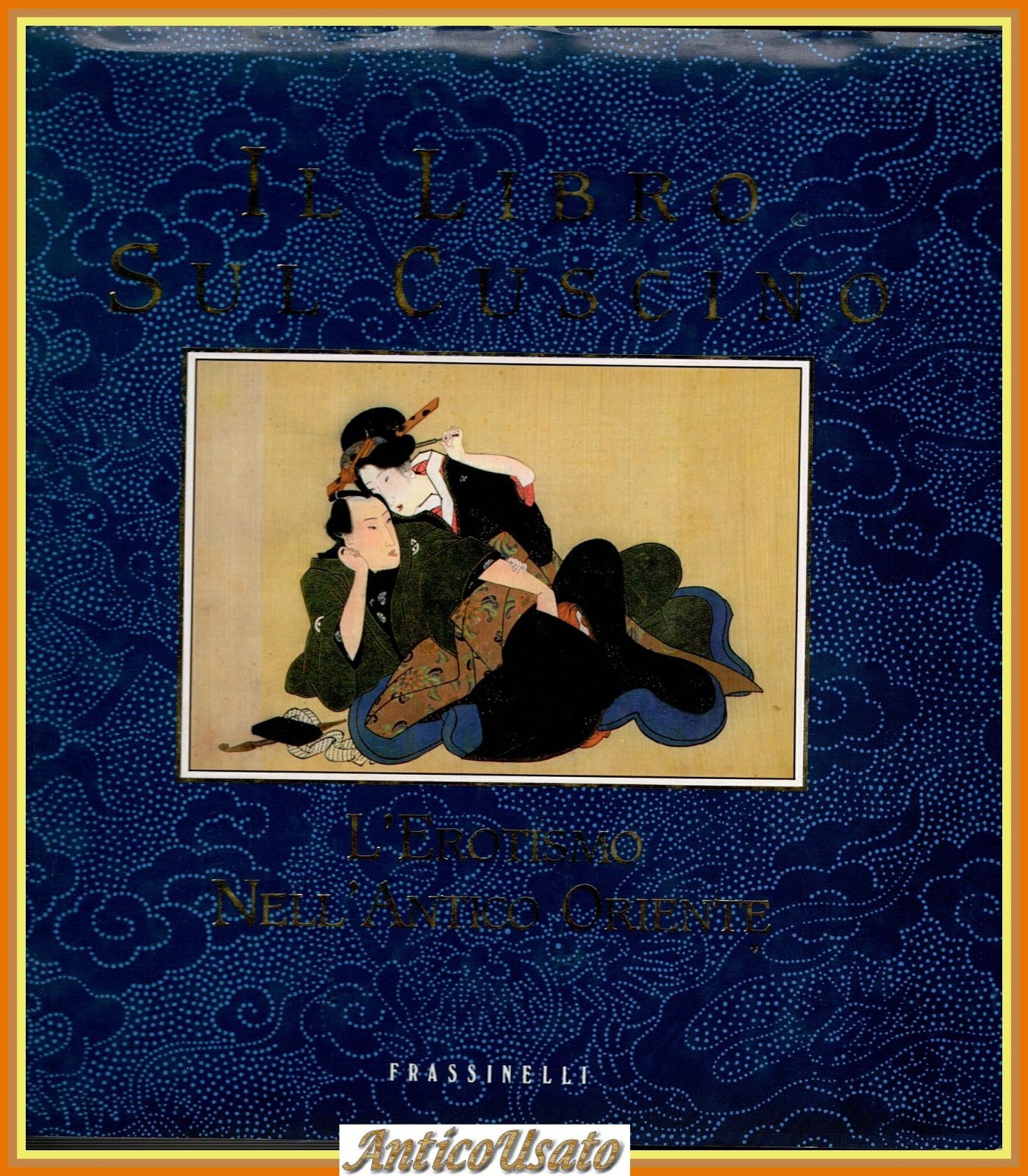 IL LIBRO SUL CUSCINO l'erotismo nell'antico oriente 1989 Libro Kamasutra …