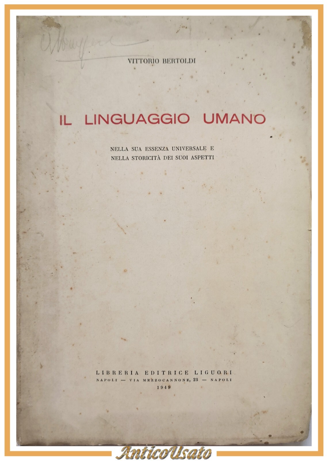 IL LINGUAGGIO UMANO nella sua essenza di Vittorio Bertoldi 1949 …