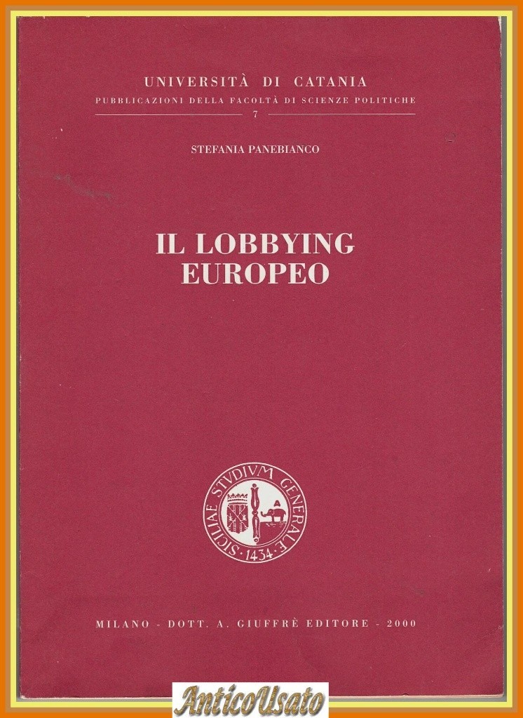 IL LOBBYING EUROPEO di Stefania Panebianco 2000 Giuffre Libro
