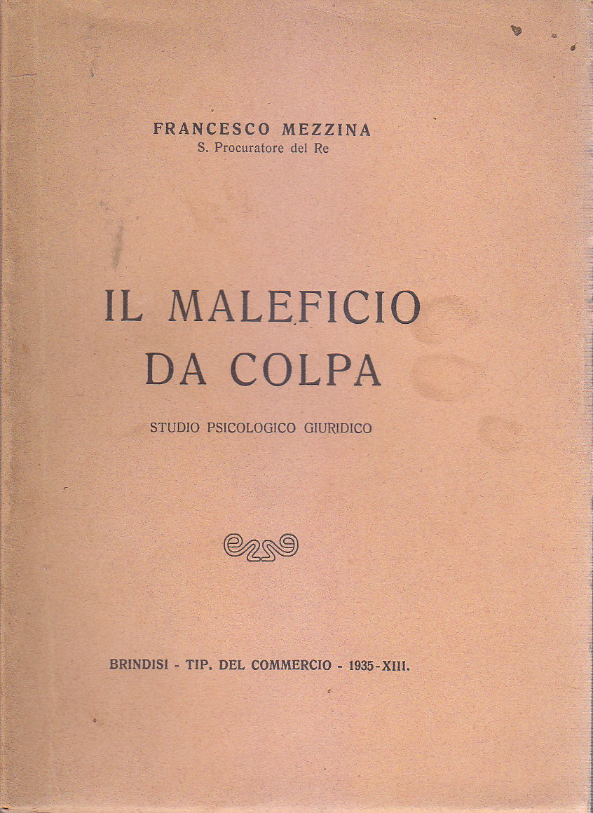 IL MALEFICIO DA COLPA studio psicologico giuridico di Francesco Mezzina …