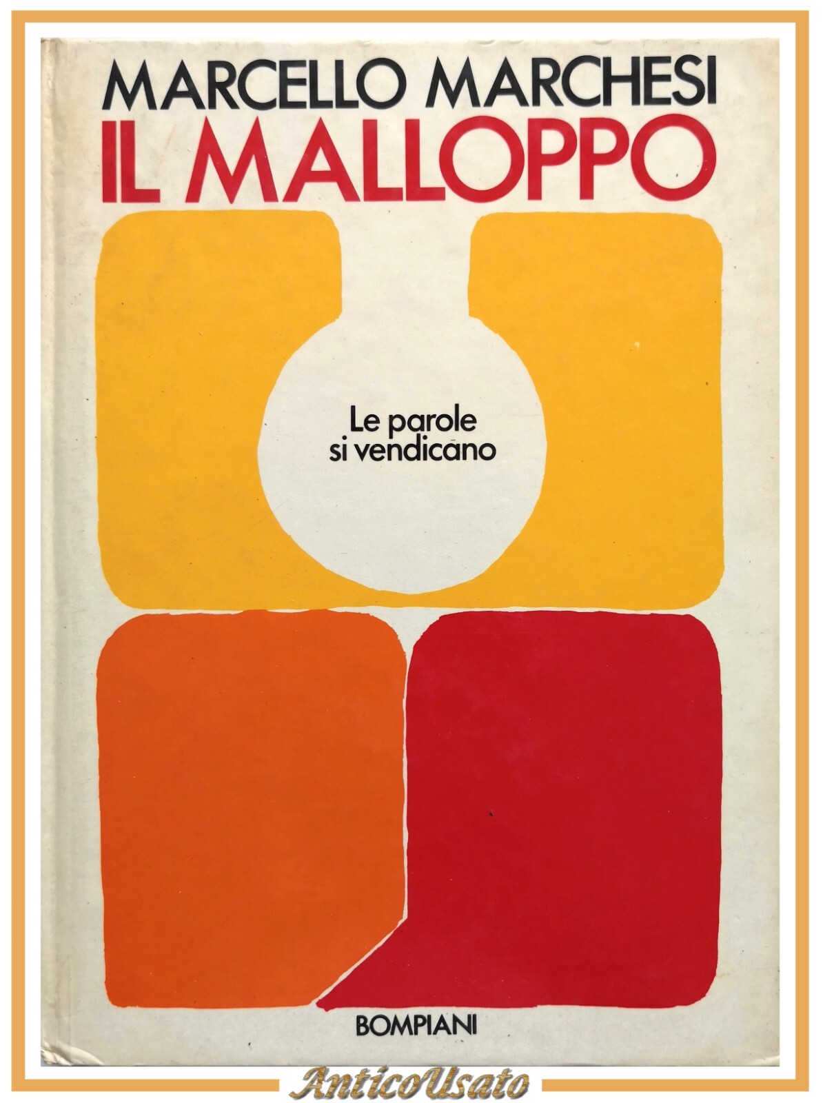 IL MALLOPPO di Marcello Marchesi 1971 Bompiani Libro parole si …