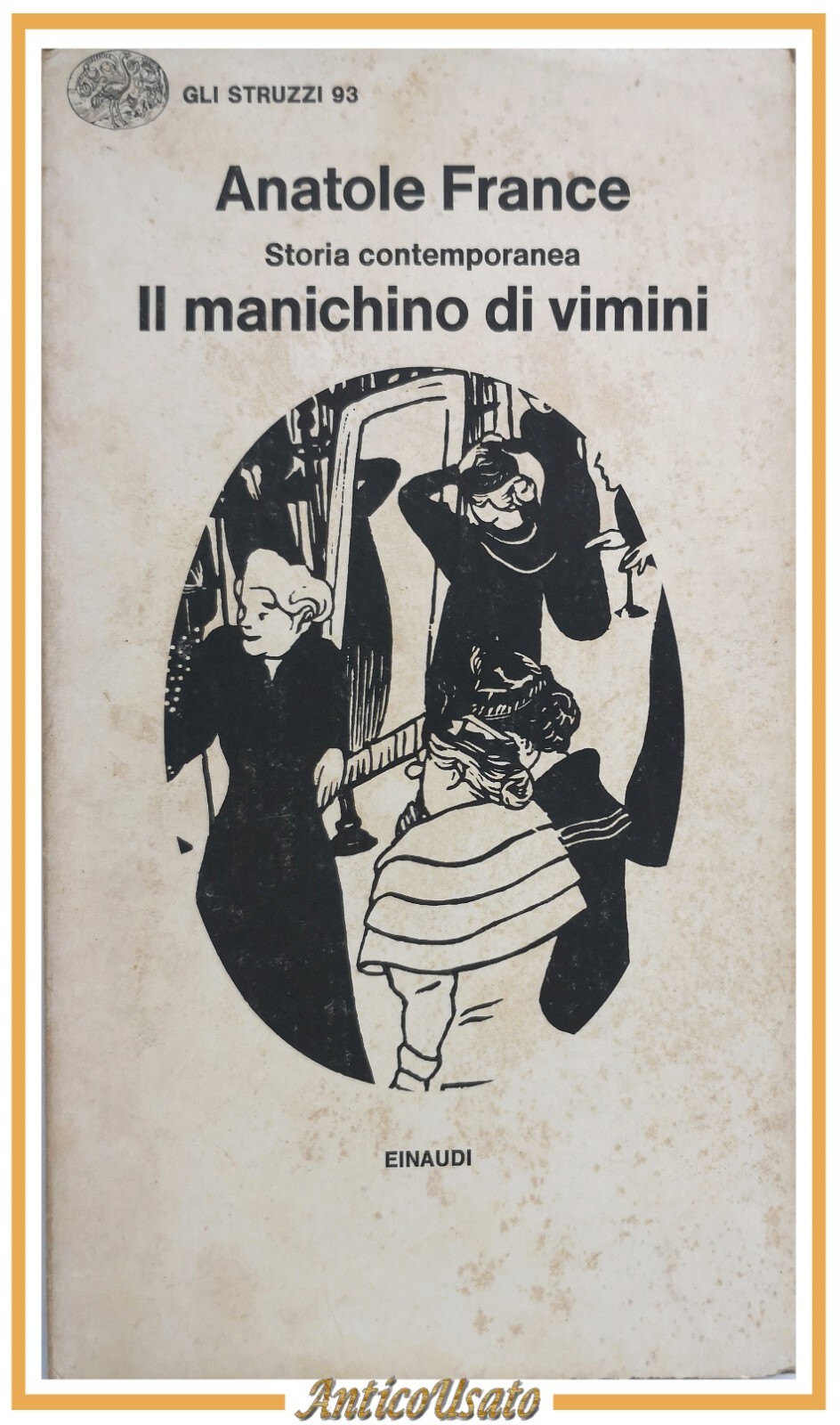 IL MANICHINO DI VIMINI di Anatole France 1976 Einaudi libro …