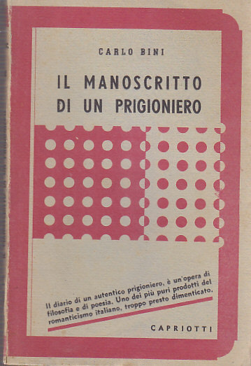 IL MANOSCRITTO DI UN PRIGIONIERO Carlo Bini 1944 Capriotti libro …