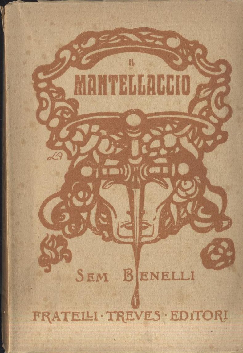 IL MANTELLACCIO di Sem Benelli 1918 Fratelli Treves OPERA TEATRALE …