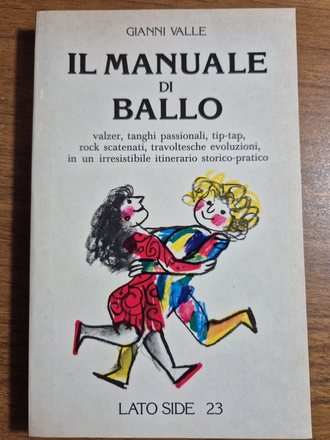 IL MANUALE DI BALLO di Gianni Valle 1980 Lato Side …