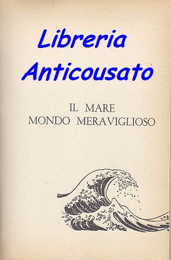 IL MARE MONDO MERAVIGLIOSO di Ferdinand Lane 1958 Fabbri Illustrato …
